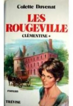 Les Rougeville, tome 1 : Clmentine par Colette Davenat