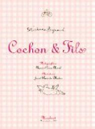 Cochon & Fils par Stphane Reynaud