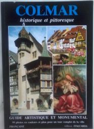 Colmar, historique et pittoresque par Anne Laengy