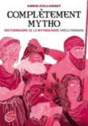 Compltement mytho : Dieux et desses de la mythologie par Annie Colognat-Bars