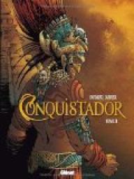 Conquistador, tome 2 par Jean Dufaux