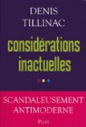 Considrations inactuelles par Denis Tillinac