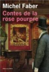 Contes de la rose pourpre par Michel Faber