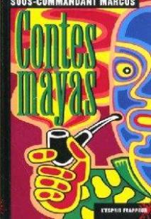 Contes mayas par Sous-Commandant Marcos