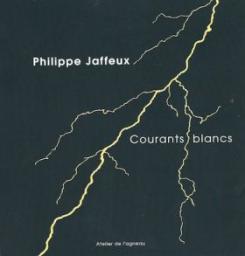 Courants blancs par Philippe Jaffeux