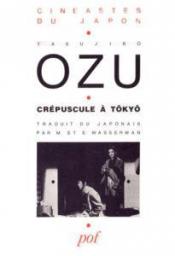 Crpuscule a tokyo par Yasujiro Ozu