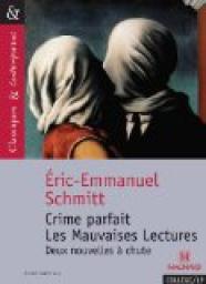 Crime parfait - Les Mauvaises Lectures : Deux nouvelles  chute par ric-Emmanuel Schmitt