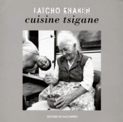 Cuisine tsigane : Textes des Tsiganes de l'agglomration paloise par Latcho Rhaben