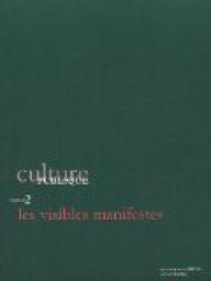 Culture Publique : Opus 2, Les Visibles manifestes par Jean-Marc Adolphe