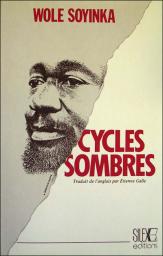 Cycles sombres par Wole Soyinka