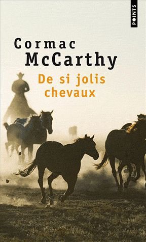 De si jolis chevaux - Cormac McCarthy - Babelio