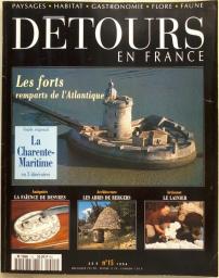 DETOUR EN FRANCE N15 - Les forts - La Charente-Maritime - Saintes - La faence de Desvres par  Dtours en France