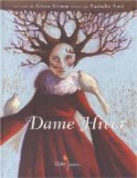 Dame Hiver par Jacob et Wilhelm Grimm