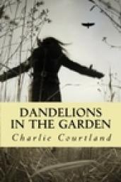 Dandelions in the garden par Charlie Courtland