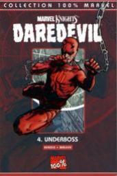 Daredevil : 4 - Underboss par Brian Michael Bendis
