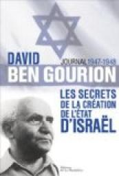 David Ben Gourion: les secrets de la cration de l\'Etat d\'Isral, journal 1947-1948 par Tuvia Friling