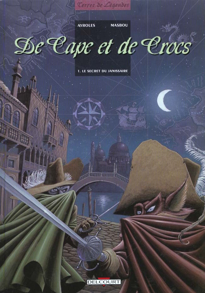 De Cape et de Crocs, tome 1 : Le secret du Janissaire par Alain Ayroles