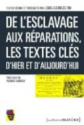 De l'esclavage aux rparations : les textes-cls d'hier et aujou par Louis-Georges Tin