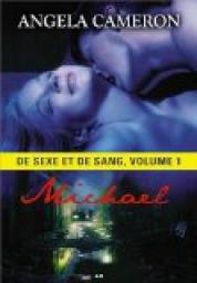 De sexe et de sang, tome 1 : Michael par Angela Cameron