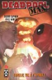Deadpool Max, Tome 2 : Longue vie a l'Hydra ! par John Rauch