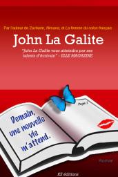 Demain, une nouvelle vie m'attend par John La Galite