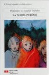 Dmystifier les maladies mentales : schizophrnie par Pierre Lalonde