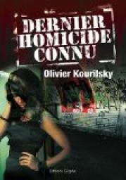 Dernier homicide connu par Olivier Kourilsky
