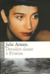Dernire danse  Pristina par Julie Armen