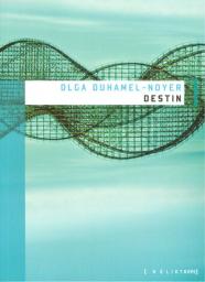 Destin par Olga Duhamel-Noyer