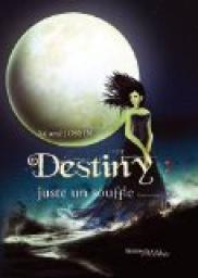 Destiny : Juste un souffle par Salom Jossin