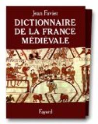 Dictionnaire de la France mdivale par Jean Favier