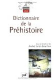 Dictionnaire de la Prhistoire par Andr Leroi-Gourhan