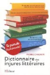 Dictionnaire des injures littraires par Pierre Chalmin