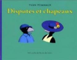 Disputes et chapeaux par Yvan Pommaux