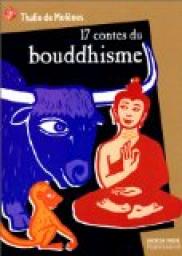 17 contes du bouddhisme par Thalie de Molnes