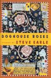 Doghouse Roses par Steve Earle