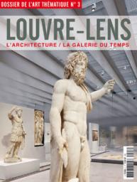 Dossier de l'Art Thmatique 03 - Louvre-Lens : L'architecture / La Galerie du temps par  Dossier de l'art