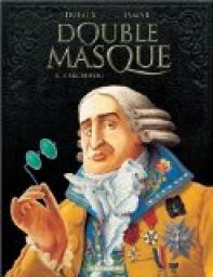 Double Masque, tome 3 : L'Archifou par Jean Dufaux