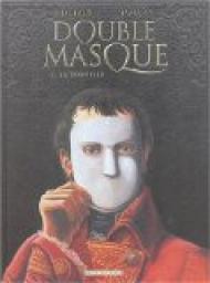 Double Masque, tome 1 : La Torpille par Jean Dufaux