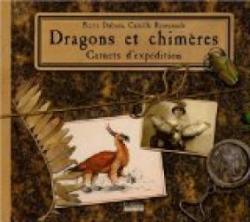 Dragons et Chimres, carnets d\'expdition par Pierre Dubois