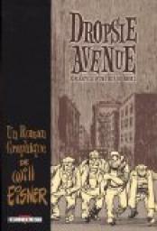 Dropsie Avenue : Biographie d'une rue du Bronx par Eisner