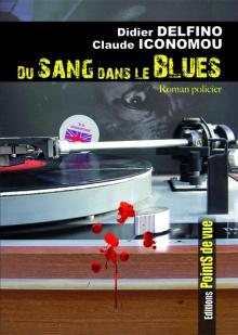 Du Sang dans le Blues par Didier Delfino