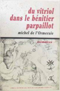 Du vitriol dans le bnitier parpaillot - Mmoires par Michel de L'Ormeraie