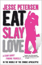 Living With the Dead, tome 3 : Eat, Slay, Love  par Jesse Petersen