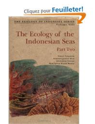Ecology of the Indonesian Seas Part One & Part Two the Ecology of Indonesia Series Volume VII VIII par Tomas Tomascik