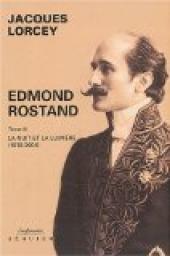 Edmond Rostand : Tome 3, La nuit et la lumire (1918-2004) par Jacques Lorcey