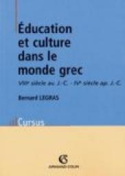 Education et culture dans le monde grec par Bernard Legras
