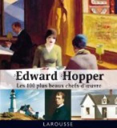 Edward Hopper : Les 100 plus beaux chefs-d'oeuvre par Rosalind Ormiston