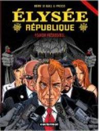 Elysée République, tome 4 : Pouvoir présidentiel par Khattou