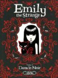 Emily the Strange, Tome 3 : Dans le noir par Rob Reger
